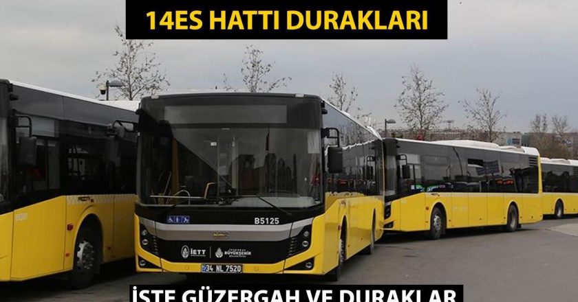 14ES durur! İETT 14ES otobüs duraklarının isimleri, 14ES güzergahının güzergahı…