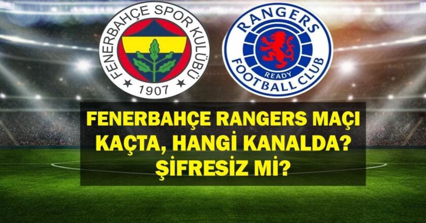 Fenerbahce Rangers hangi kanalla eşleşiyor? Fenerbahçe Glasgow Rangers oyunu saat kaç? UEFA Şampiyonlar Ligi çeyrek finalleri adım adım!