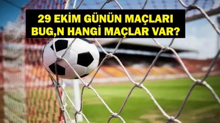 Bugün Hangi Maçlar Var? ZTK Maçları Hangi Kanalda, Saat Kaçta? İşte 29 Ekim Günün Maçları…